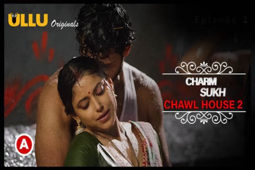Charmsukh Chawl House 2 2022 Hindi Hot Web Series - Ullu Originals