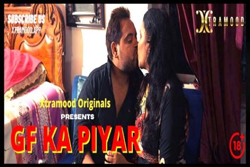 Gf Ka Piyar 2022 Hindi Hot Short Film - Xtramood Originals