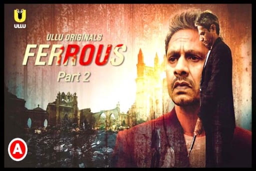 Ferrous Part-2 2022 Ullu Hindi Hot Web Series - Ullu