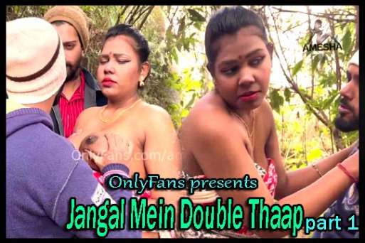 Jangal Mein Double Thaap Part 1 2022 UNCUT Hot Short Film - OnlyFans