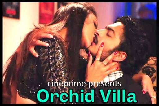 Orchid Villa S01 Complete 2022 Hindi Hot Web Series - Cineprime Originals