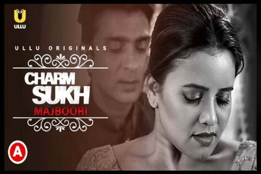Charmsukh Majboori 2022 Hindi Hot Web Series - Ullu Originals