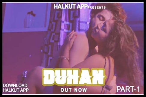 Duhan Part 1 2022 UNCUT Hot Short Film - Halkut Originals