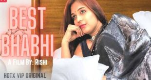 Best Bhabhi 2022 HotX Originals Hindi Short Film Watch Online