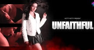 Unfaithfull 2022 HottyNotty Short Film