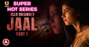 Jaal 2022 Hindi Ullu Web Series Season 01 Pat 01 Complete Watch