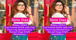 Simi Das Famous – Insta Model Most Demanded – App Exclusive Paid Full Frontal – Nude with Full Face