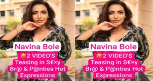 Navina Bole Famous Actress Latest App Exclusive -Teasing in S€×y Bra & Panties With Hot Expressions