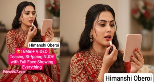 Himanshi Oberoi Live Teasing – Stripping NUDE For First Time