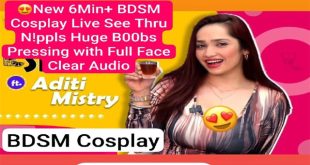Aditi Mistry Most Demanded New BDSM – Cosplay Live Nipples Huge Boobs – Pressing with Full Face Clear Audio